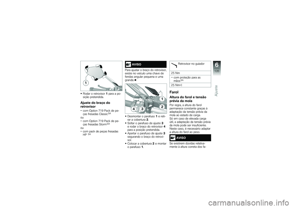 BMW MOTORRAD R 1250 GS 2019  Manual do condutor (in Portuguese) �E���� � ��
������\b���%�
��� � �
���\b��!�(� �
��
��
������
�2�3���� �	�
 �;��\f��
 �	�

�����
����
�
��� �/�
���� �B�4�6 �%���a ��
 �
�
��!��\b