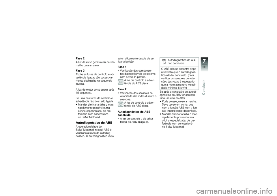 BMW MOTORRAD R 1250 GS 2019  Manual do condutor (in Portuguese) �0�\f�� �(
�+ ���\f ��
 ����\b� ��
��� ���� ��
 ��
����
��� �
��� �����
���
�0�\f�� �+
�D����\b ��\b ���\f�
�\b ��
 �������� �
 �����
���<��
