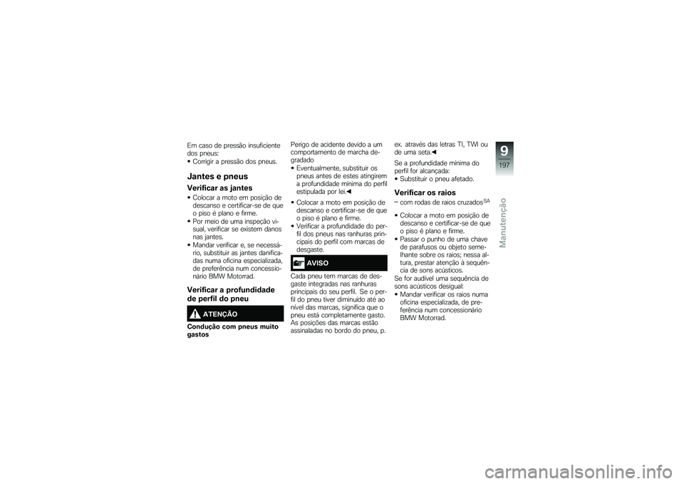 BMW MOTORRAD R 1250 GS 2019  Manual do condutor (in Portuguese) �)� ���\b� ��
 �
��
�\b�\b�(� ���\b��	����
���
���\b �
��
��\b�[
�;������� � �
��
�\b�\b�(� ���\b �
��
��\b�
�]�\f�\b��� � �6�\b���
�)����G���\f� �\f� �