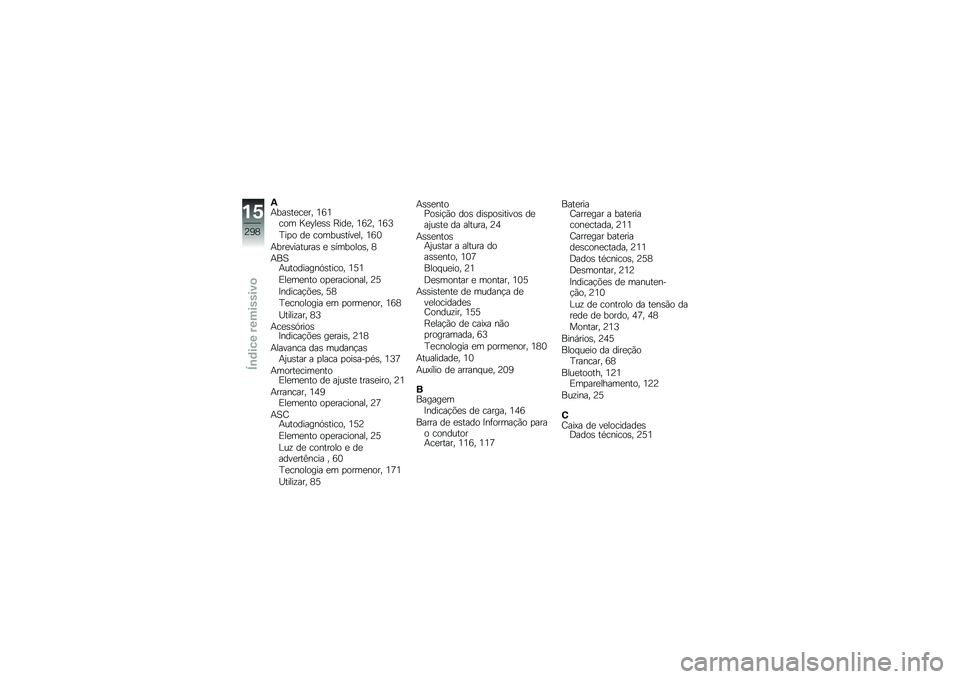 BMW MOTORRAD R 1250 GS 2019  Manual do condutor (in Portuguese) �2�+���\b��
��
�� �4�7�4��� �G�
�H��
�\b�\b �E���
� �4�7�>� �4�7�?
�D��
� ��
 ������\b����
�� �4�7�3
�+���
��������\b �
 �\b�������\b� �9
�+��1�+������