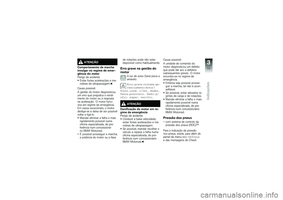 BMW MOTORRAD R 1250 GS 2019  Manual do condutor (in Portuguese) �2�/�>�?�@�B�=
�4�
��6�
���\f���\b��
 �	� ��\f���M�\f��\b�����\f� �\b�
 ������ �	� �������K�\b���\f �	�
 ��
��
�
�%�
���� ��
 �����
���

�)����� �	��