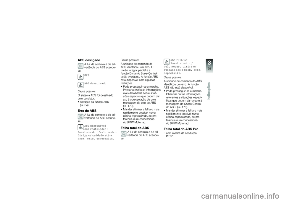 BMW MOTORRAD R 1250 GS 2019  Manual do condutor (in Portuguese) �2�� �	������\f�	�

�+ ���\f ��
 �������� �
 ��
 �����
���<���� �� �+��1 ���
���
��\b�
�
�7���"
�%��+ �����������
�;���\b� �
��\b�\b���
��[
�