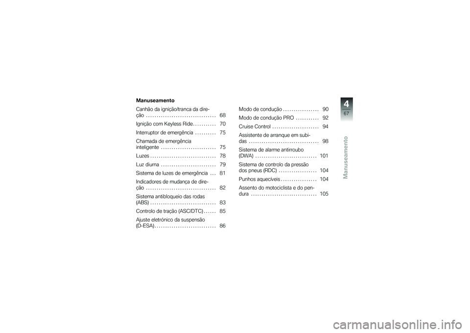 BMW MOTORRAD R 1250 GS 2019  Manual do condutor (in Portuguese) ��\f�\b����\f���\b��

�;����(� �� �����!�(��F������ �� ����
�
�!�(� � � � � � � � � � � � � � � � � � � � � � � � � � � � � � � � � � �7