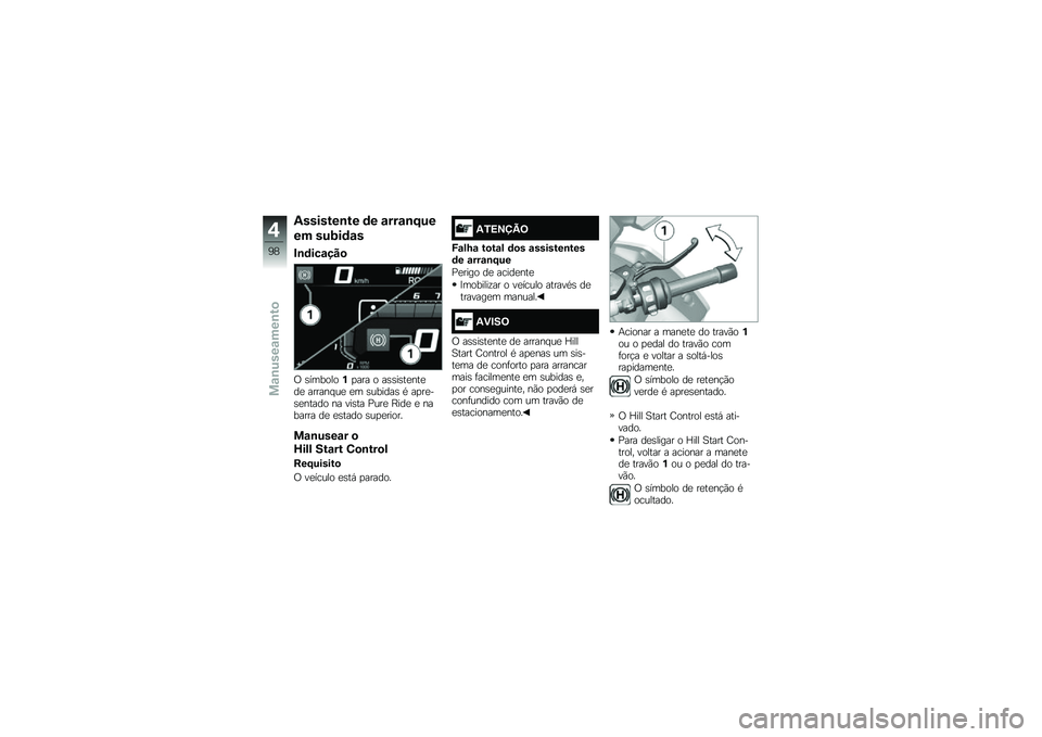 BMW MOTORRAD R 1250 GS 2019  Manual do condutor (in Portuguese) �2�������\b�� �	� �\f���\f�\b�F��
�� ���;��	�\f�
�#�\b�	���\f���

�/ �\b�������%�
��� � ��\b�\b��\b��
���
��
 ������ ��
 �
� �\b������\b �* ��
��
�
