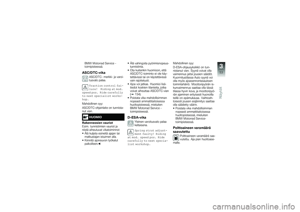 BMW MOTORRAD R 1250 GS 2019  Käsikirja (in Finnish) �\f�
� �
������� �"�����#� �����\b����	����	�	��
���@�;�D��@�%����

�.�"�<�=�>��<� �\b������ �� ��������
�	���� ������
�&���\b�
��\f� �\b�