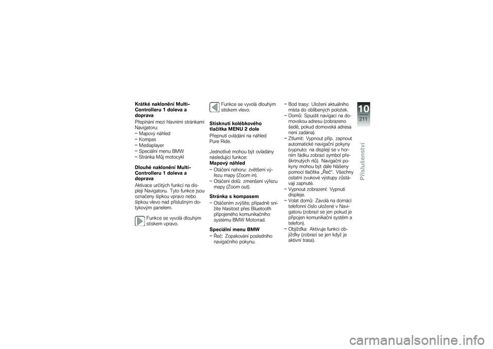 BMW MOTORRAD R 1250 GS 2019  Návod k obsluze (in Czech) �L�����3 �����\f���� �	�����"�G�\f����\f����� � ��\f���� ���\f�!����
�� ������� ���� �������� �\b�
��������)����?��
���&�T
����