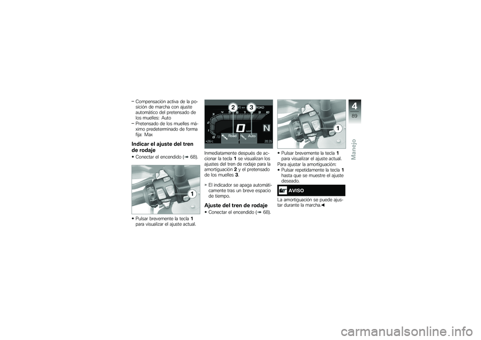 BMW MOTORRAD R 1250 GS 2018  Manual de instrucciones (in Spanish) �8��
��������&� ������ �� �� ��������&� �� �
��	��� ��� ��(�
�����
���
�#���� ��� ��	�������� ����� �
�
������K �+�
��
��	���