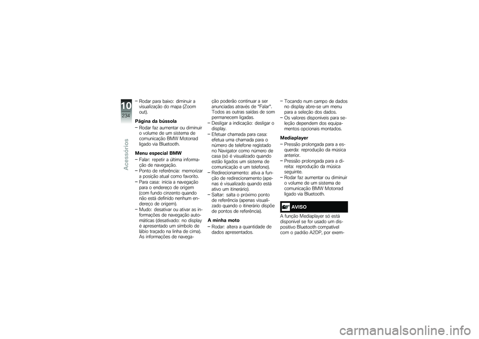 BMW MOTORRAD R 1250 GS 2018  Manual do condutor (in Portuguese) �E���� �
��� ����@��[ �������� ����\b�����\f��!�(� �� ���
� �I�U�������J�
�D�H���\b�\f �	�\f �;�Z���
��\f
�E���� �	��\f ����
���� �� ����