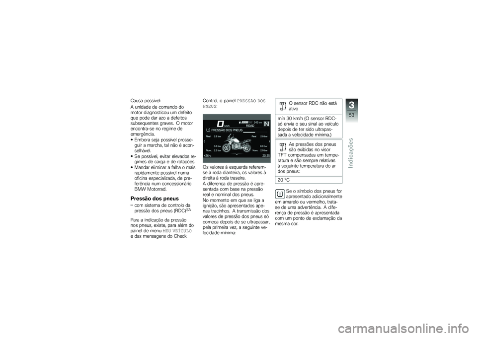 BMW MOTORRAD R 1250 GS 2018  Manual do condutor (in Portuguese) �;���\b� �
��\b�\b���
��[
�+ �������
 ��
 ������� ������� �������\b����� �� ��
�	�
���� ��
 �
���
 ��� ��\f� � ��
�	�
����\b�\b���\b�
� ��
