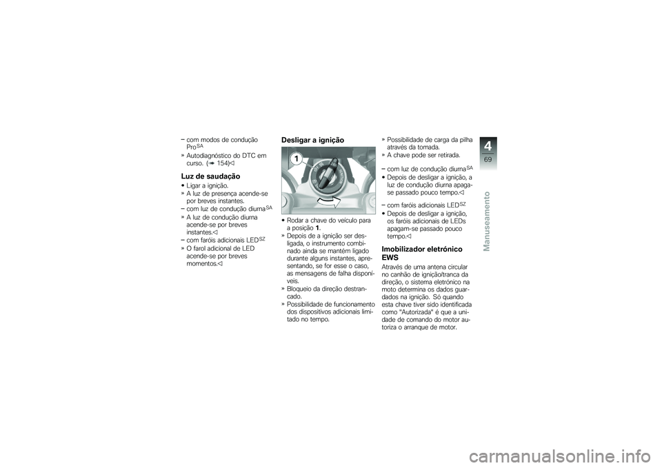 BMW MOTORRAD R 1250 GS 2018  Manual do condutor (in Portuguese) ��� �����\b ��
 ������!�(��%���1�+
�+���������.�\b���� �� �:�D�; �
�����\b�� �I�4�=�5�J
�O�� �	� ��\f��	�\f���

�C���� � �����!�(��
�+ ���\f ��