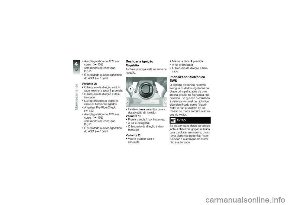 BMW MOTORRAD R 1250 GS 2018  Manual do condutor (in Portuguese) �+���������.�\b���� �� �+��1 �
�����\b�� �I�4�=�?�J
�\b�
� �����\b ��
 ������!�(��%���1�+
�\ �
�@�
������ � ����������.�\b������ �+�1�;� �I�4�