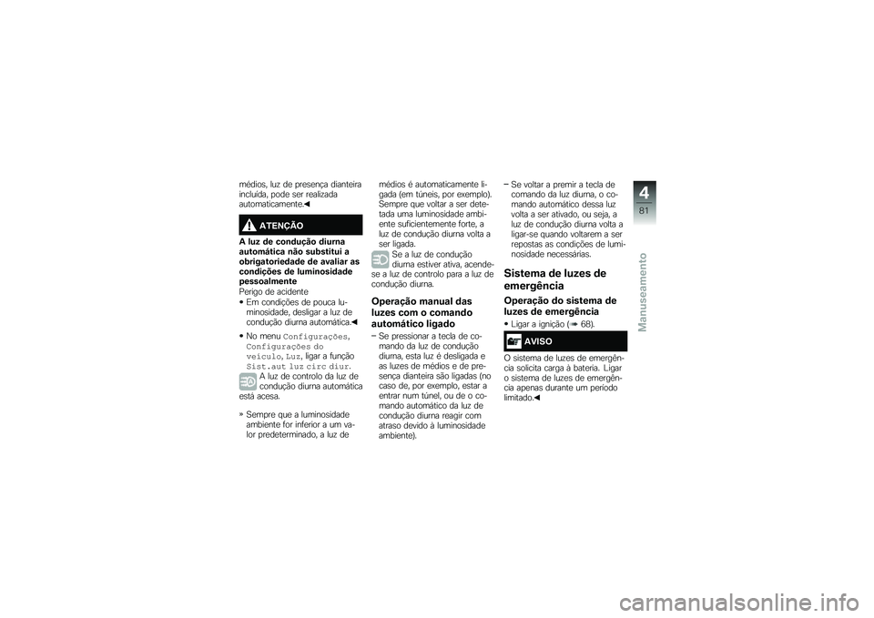 BMW MOTORRAD R 1250 GS 2018  Manual do condutor (in Portuguese) ��*����\b� ���\f ��
 �
��
�\b�
��!� ������
������������ �
���
 �\b�
� ��
����\f���������������
���
�
�1�/�>�?�@�B�=
�1 ��� �	� ��
�\b�	����
