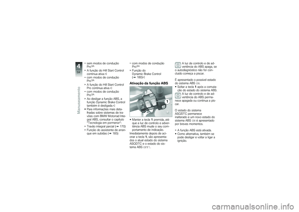 BMW MOTORRAD R 1250 GS 2018  Manual do condutor (in Portuguese) �\b�
� �����\b ��
 ������!�(��%���1�+
�+ �	���!�(� �� �S��� �1���� �;�������������� ������
��� �����\b ��
 ������!�(��%���1�+
�+ �	���!�