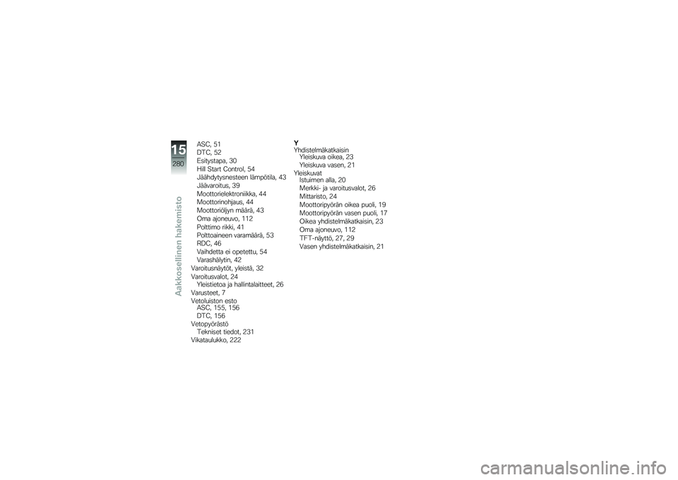 BMW MOTORRAD R 1250 GS 2018  Käsikirja (in Finnish) �0�#�=� �9�
�>��=� �9�4
�?�	����	����� �6�&
�:��� �#���� �=������� �9�(
�"��������	���	���� ���\b������� �(�6
�"���������
�	� �6�)
�
�����