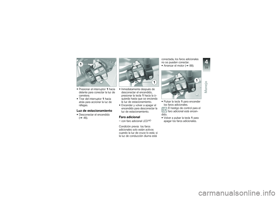 BMW MOTORRAD R 1200 GS ADVENTURE 2014  Manual de instrucciones (in Spanish) ��	�������	 �� �����	�	�
����	������������� ���	� ��������	 �� ��
�  �����	�	����	��
�8��	��	 ��� �����	�	�
����	���������	�#� �