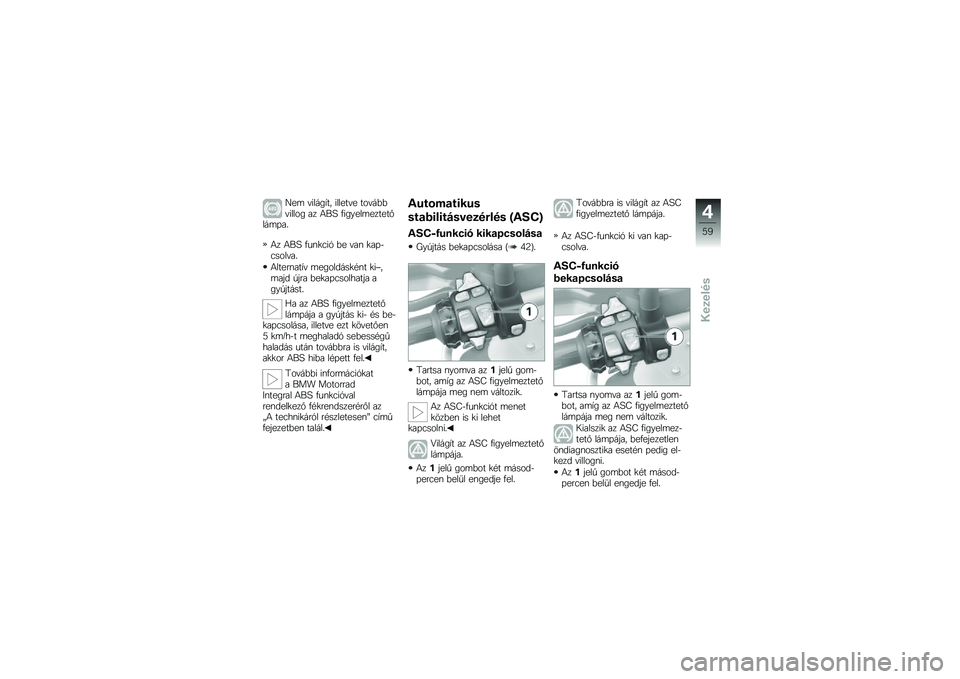 BMW MOTORRAD R 1200 GS ADVENTURE 2014  Kezelési útmutató (in Hungarian) �K��	 �"�����,�� ������"� ���"��&�&�"����� �� �4��D �.������	������%���	�+��
�4� �4��D �.��\f�
�3��1 �&� �"��\f �
��+�$�3����"��
�4�����\f���,�"