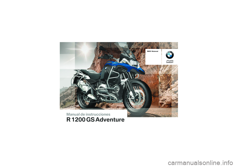 BMW MOTORRAD R 1200 GS ADVENTURE 2015  Manual de instrucciones (in Spanish) ������ ��\b �	��
��\f��
�
�	���\b�

� ���� �� ����\b����\f�\b
��� �����\f�\f��
���\b ���
���
�����
�	�\f� 