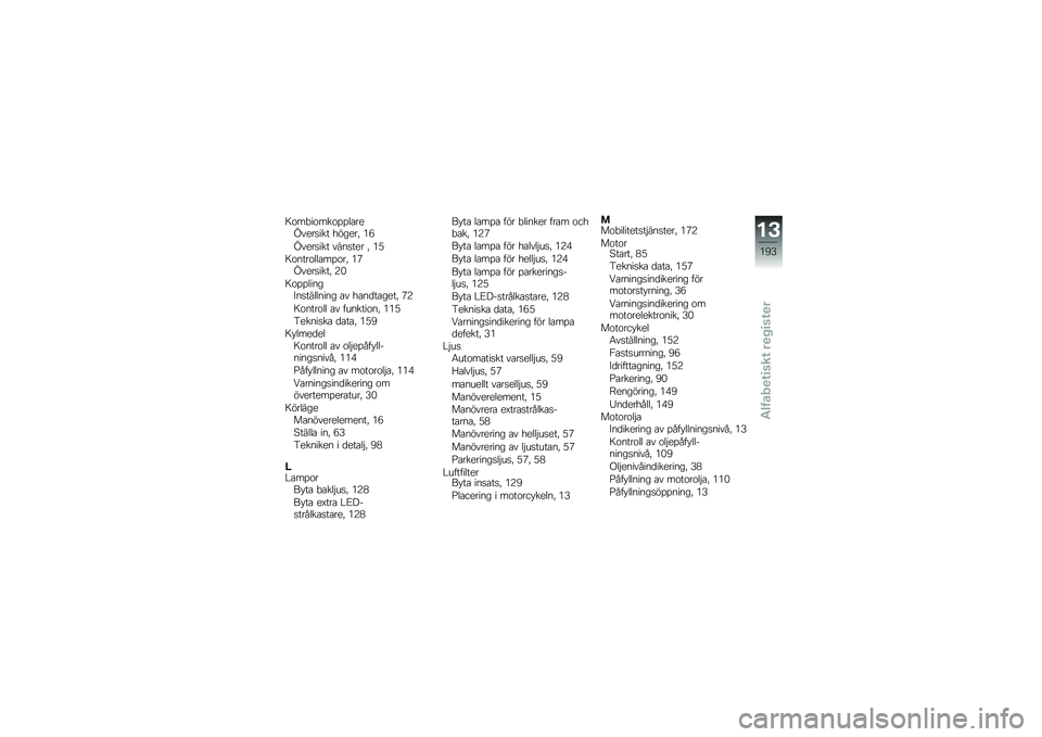BMW MOTORRAD R 1200 GS ADVENTURE 2015  Instruktionsbok (in Swedish) �6�\f��"��\f���\f�%�%��\b���-����
��� ������! ��+
�-����
��� ����
��� �! ��)
�6�\f����\f���\b��%�\f��! ��2�-����
����! �7�&
�6�\f�%�%�����>��
����