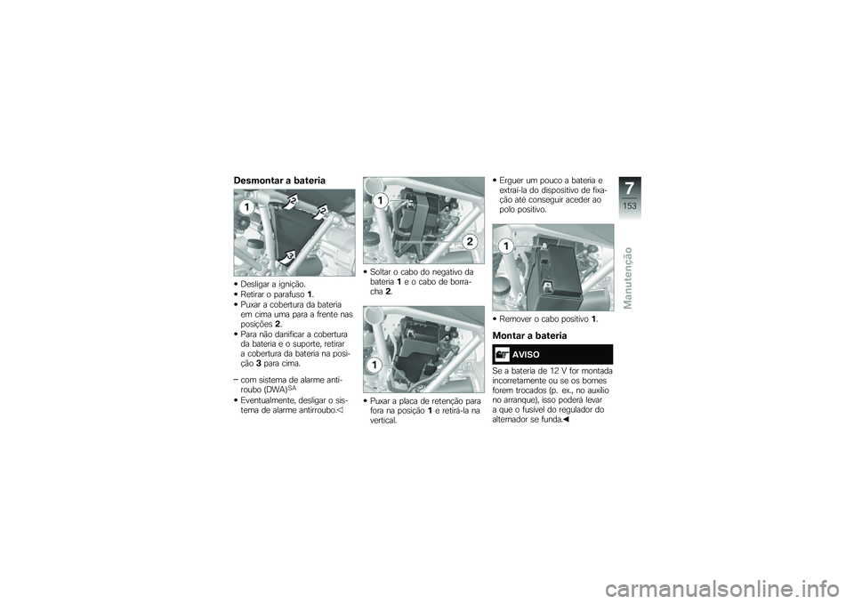 BMW MOTORRAD R 1200 GS ADVENTURE 2015  Manual do condutor (in Portuguese) �6����
�\b��\f� �\f �9�\f�����\f
�;�
�\b����� � �����!�(��
�D�
����� � �
����	��\b��%�
�<��=�� � ����
����� �� ����
����
� ���� ��� �
���