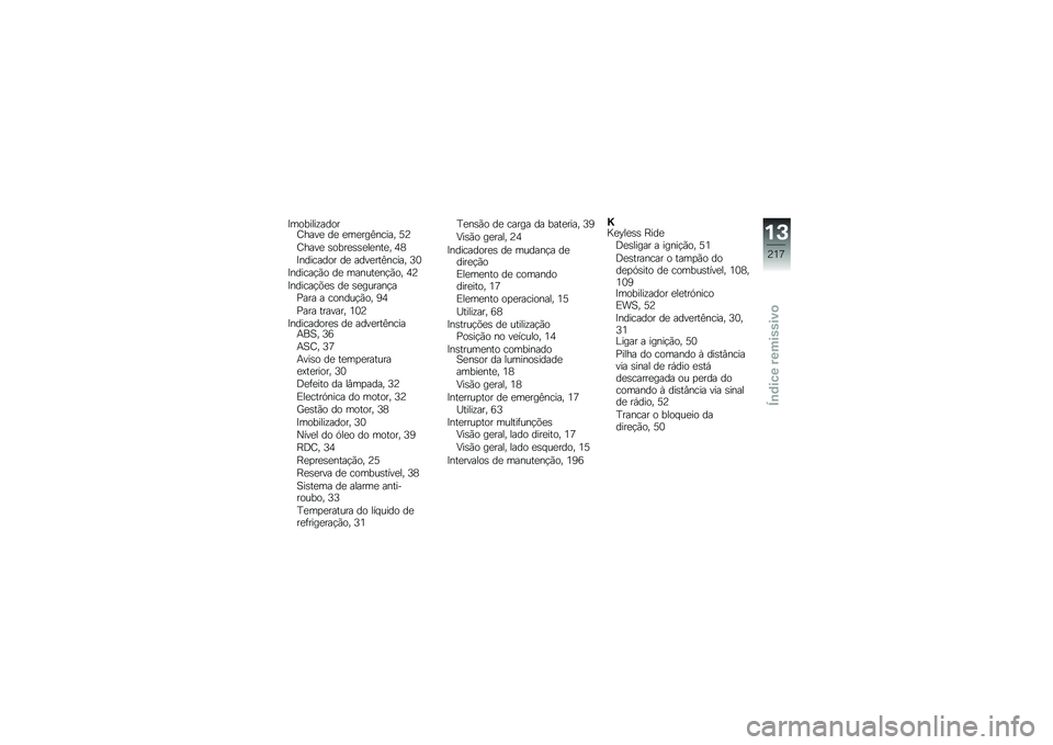 BMW MOTORRAD R 1200 GS ADVENTURE 2015  Manual do condutor (in Portuguese) �>�������\f�����F����
 ��
 �
��
���?����� �6�@
�F����
 �\b����
�\b�\b�
��
���
� �3�5
�>�������� ��
 ����
���?����� �8�1
�>������!�(� ��
 ���