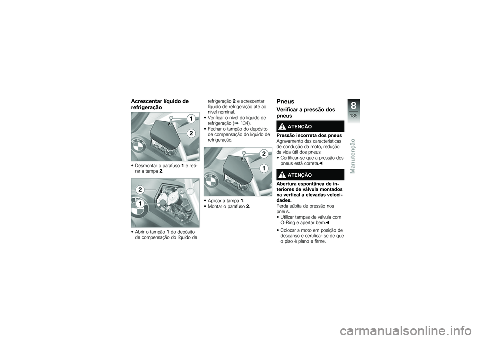 BMW MOTORRAD R 1200 GS ADVENTURE 2016  Manual do condutor (in Portuguese) �-�������\b��\f� ���E���	�
 �	�
���G������\f���

�=�
�\b������ � �
����	��\b��%�
 ��
������ � ����
��(�
�+���� � ����
�(��%�� ��
�
�.�\b���