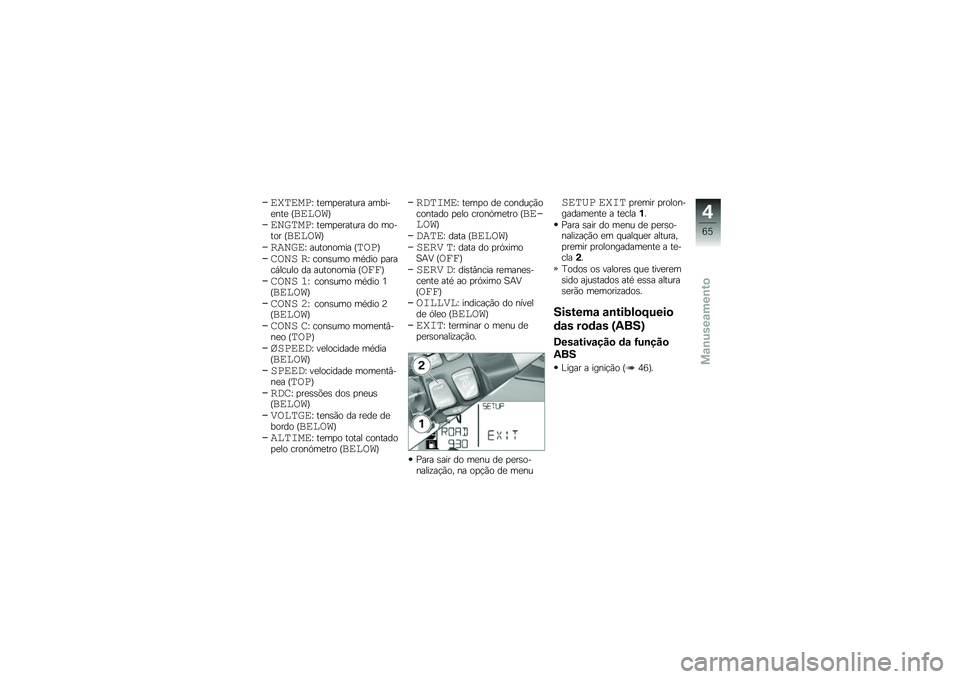 BMW MOTORRAD R 1200 GS ADVENTURE 2016  Manual do condutor (in Portuguese) �������L ��
��
�
������ ������
���
 �I�����
�J
�������L ��
��
�
������ �� ������ �I�����
�J
�
�����L ��������� �I����J
���� �
�L 