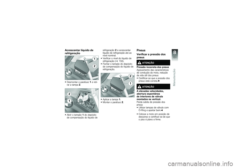 BMW MOTORRAD R 1200 GS ADVENTURE 2017  Manual do condutor (in Portuguese) �-�������\b��\f� ���E���	�
 �	�
���G������\f���

�;�
�\b������ � �
����	��\b��%�
 ��
������ � ����
��(�
�+���� � ����
�(��%�� ��
�
�.�\b���