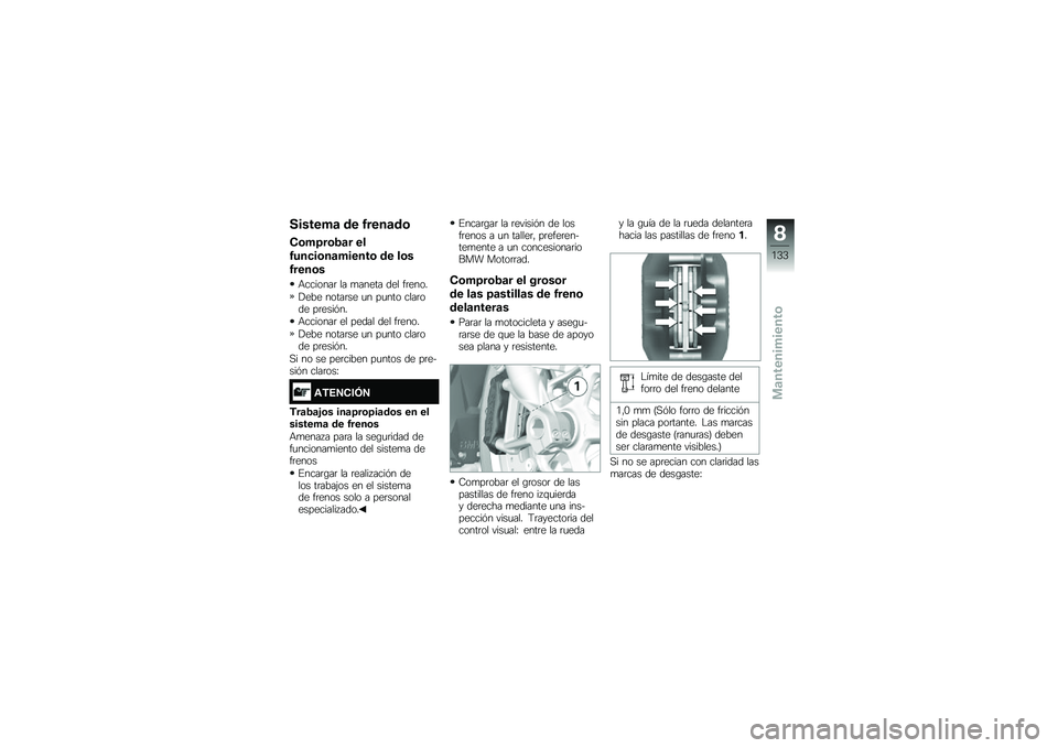 BMW MOTORRAD R 1200 R 2017  Manual de instrucciones (in Spanish) �������	 �� �1����	��\b
�)�\b��=��\b�2�	� ��
�1���
��\b��	������\b �� ��\b�
�1����\b�
�+�������	 �� �
����� ��� ��	����
�!��� �����	�� �