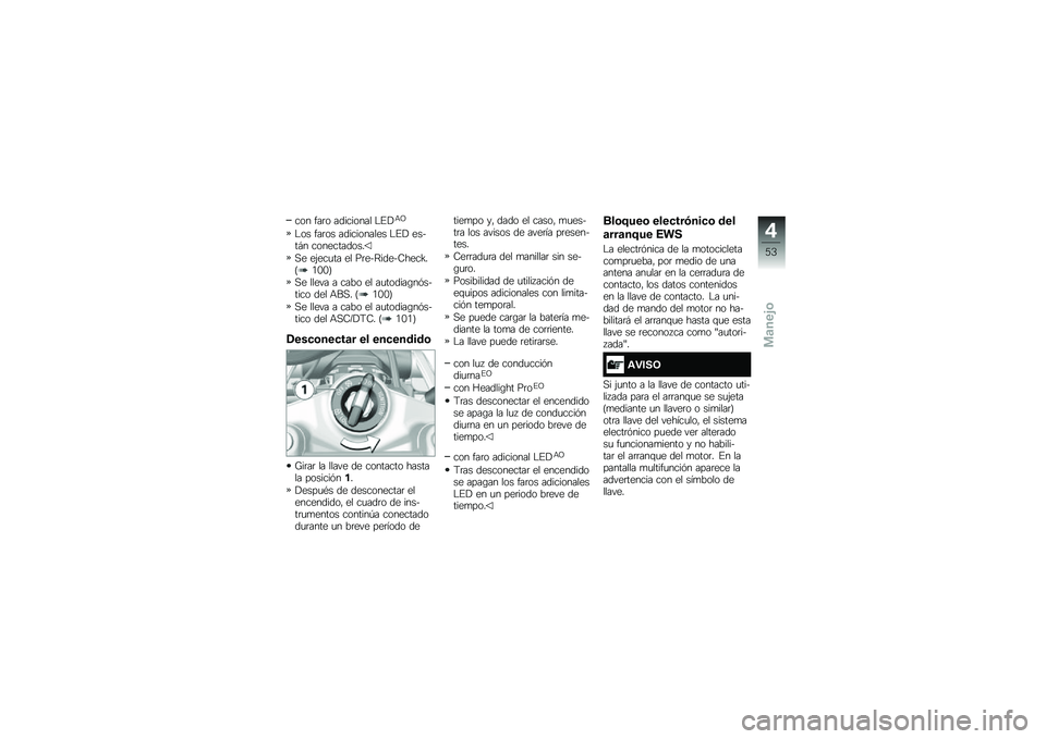 BMW MOTORRAD R 1200 R 2017  Manual de instrucciones (in Spanish) ��� ���	� ��������� �$�%�!�+�E
�$�� ���	�� ����������� �$�%�! �����#� �����������
�,� ��(���
�� �� ��	���?�����:����K��<�/�.�.�>
�,�