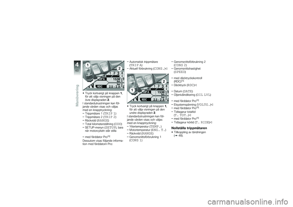 BMW MOTORRAD R 1200 R 2017  Instruktionsbok (in Swedish) �6�� �� ��\f����\b���� �%� ���\b�%�%���!�!��� �\b�� ����$�\b ���
������ �%� �
������ �
��
�%��\b� ��\b�
����
�& �
��\b��
�\b��
�����
�������