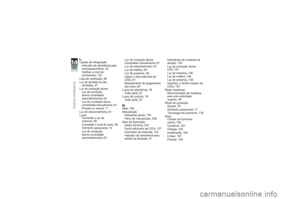 BMW MOTORRAD R 1200 R 2017  Manual do condutor (in Portuguese) �H�@�� ���� ��
 ��
�	����
���!�(��>�������� ��
 ����
���A���� �
����\b����
�� ��
����
���� �8�?
�:�
���	���� � ����
� ��
�
������
����