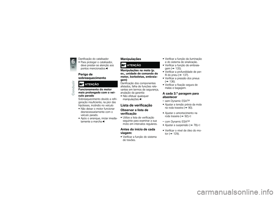 BMW MOTORRAD R 1200 R 2017  Manual do condutor (in Portuguese) �<����	����!�(� �� �������\b����
�%��� �
����
��
� � �������\b�������
��
 �
��
�\b�����\b�
 ���
��!�(� ���\b�
�����\b ��
���������\b�
