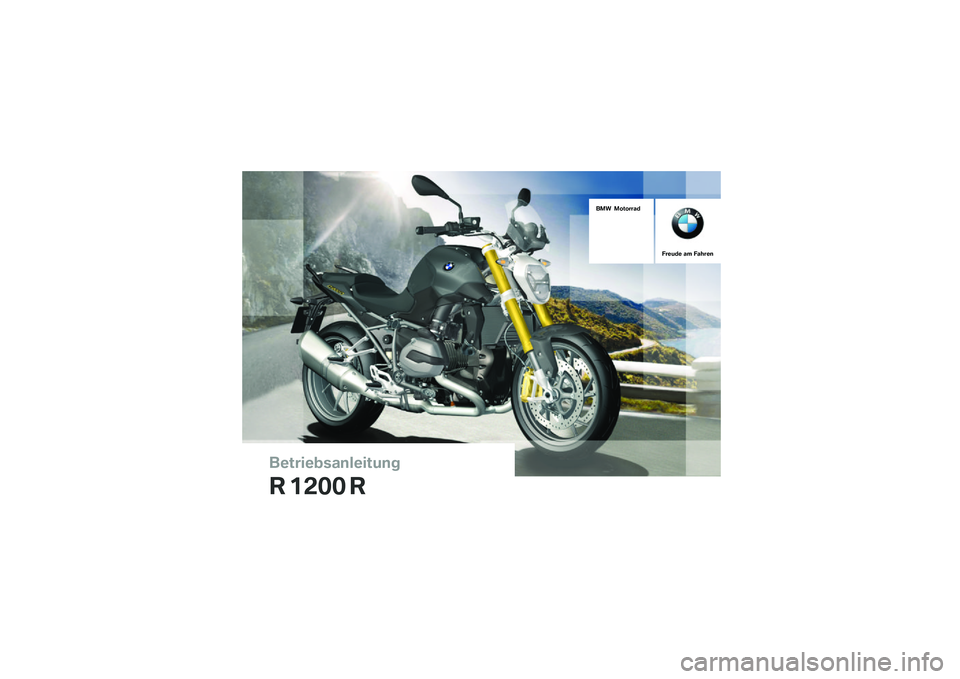 BMW MOTORRAD R 1200 R 2014  Betriebsanleitung (in German) ��������\b�	�
�����\f�
�
� ���� �
��� �������	�
����\f�� �	� ��	����
 