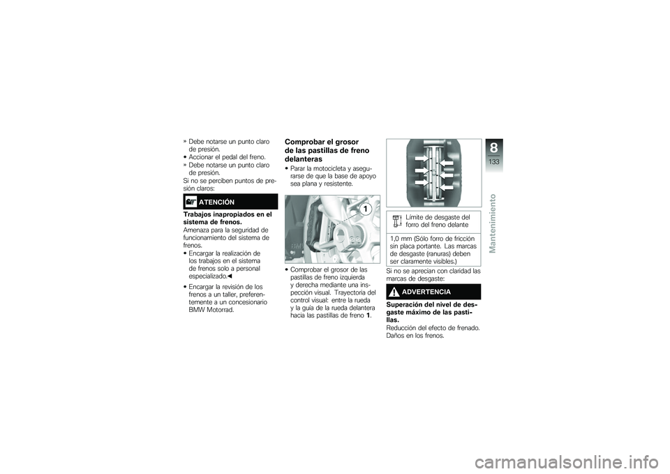 BMW MOTORRAD R 1200 R 2014  Manual de instrucciones (in Spanish) �!��� �����	�� �
� ��
��� ����	��� ��	����&��
�+�������	 �� ����� ��� ��	����
�!��� �����	�� �
� ��
��� ����	��� ��	����&��
�,�