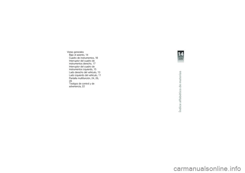 BMW MOTORRAD R 1200 R 2014  Manual de instrucciones (in Spanish) �4����� �\b����	�������(� �� ��������" �.�/
�7�
���	� �� �����	�
�
������" �.�1
�6����	�	�
����	 ��� ��
���	� �������	�
�
����� ���	��