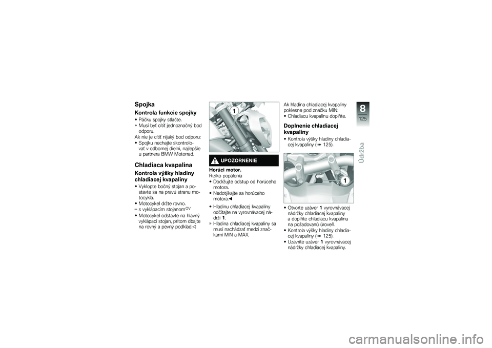 BMW MOTORRAD R 1200 R 2014  Návod na používanie (in Slovak) �8�
����
�������\f� �D����"�� �	�
����
�%��#�� �\b�����" �\b���\f�#���
���\b� ��"�$ �!����$ ��������\f�#��  ��������
��
�:� ��� �� �!���