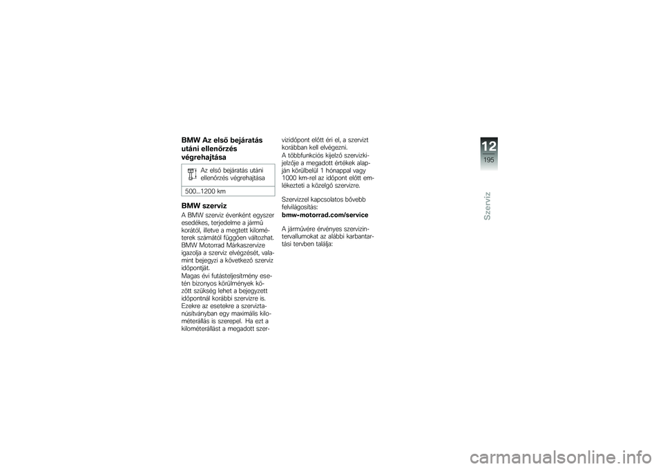 BMW MOTORRAD R 1200 R 2014  Kezelési útmutató (in Hungarian) ��� �)�
 ����I � ��$�#�"�
��#�
���#��\f ������I�"�
��
���%�"��8�
�$��#��
�4� ����% �&�������� ����\f������\f�%���#� �"�#����������
�:�5�5���
