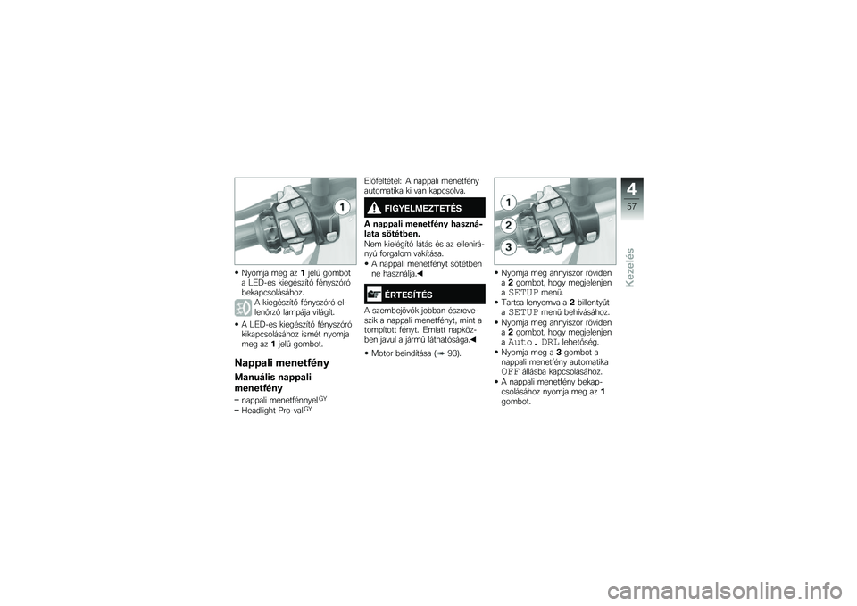 BMW MOTORRAD R 1200 R 2014  Kezelési útmutató (in Hungarian) �E���	�� �	�� �������  ���	�&��� �M�K�N�$�� �
����#���,��% �.�#�\f����1��1�&��
��+�3����������
�4 �
����#���,��% �.�#�\f����1��1 ���$���\f�%���