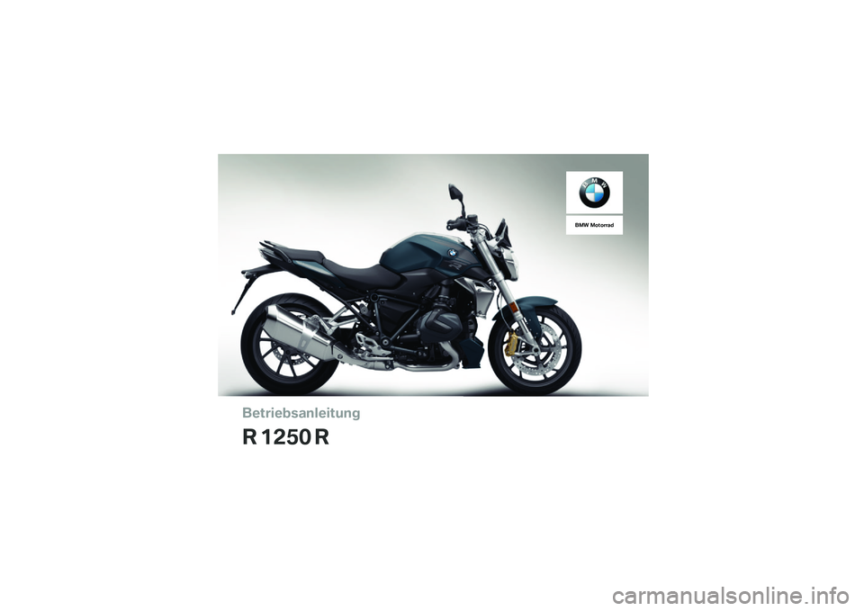 BMW MOTORRAD R 1250 R 2019  Betriebsanleitung (in German) ��������\b�	�
�����\f�
�
� ���� �
��� �������	� 