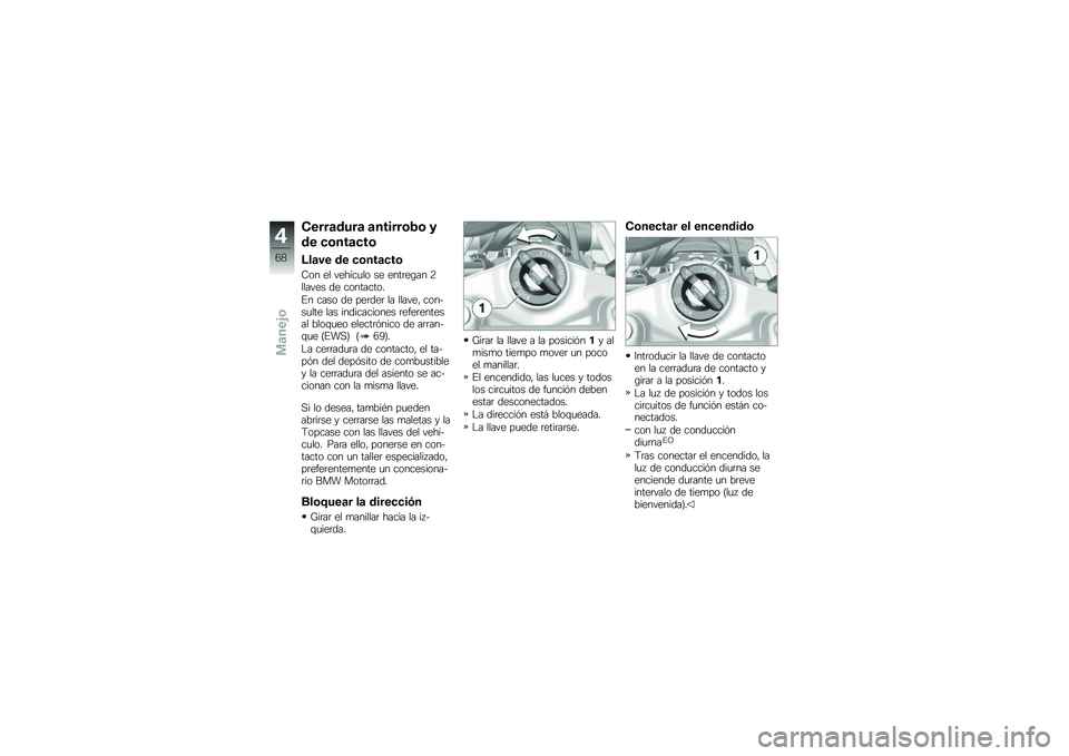 BMW MOTORRAD R 1250 R 2019  Manual de instrucciones (in Spanish) �-����	����	 �	������\b�4�\b �
�� �
�\b���	�
��\b
�;��	�� �� �
�\b���	�
��\b
�9�� �� ������
�� �� ����	��\b�� �4������ �� ���������
�%� �