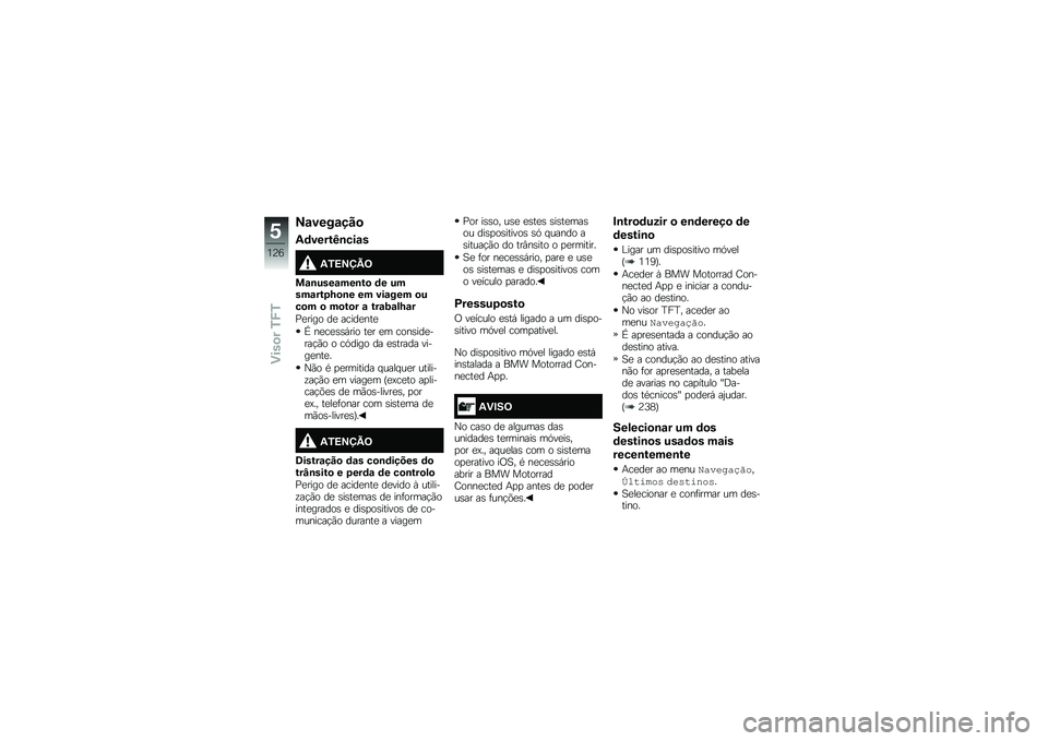 BMW MOTORRAD R 1250 R 2019  Manual do condutor (in Portuguese) �?�\f����\f���

�2�	�����K�\b���\f�
�2�/�>�?�@�B�=
��\f�\b����\f���\b��
 �	� �����\f���6�M�
�\b� �� ���\f��� �
���
� �
 ��
��
� �\f ���\f�;�\f��M�\f�
�%�
�