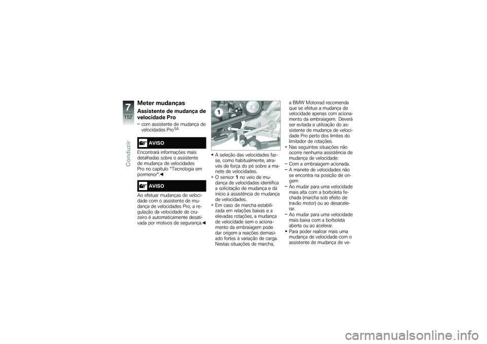 BMW MOTORRAD R 1250 R 2019  Manual do condutor (in Portuguese) ����� ���	�\f�\b��\f�
�2�������\b�� �	� ���	�\f�\b��\f �	�
����
���	�\f�	� �D��

��� ��\b�\b��\b��
���
 ��
 ������!� ��
��
��������
�\b �%���1�+
