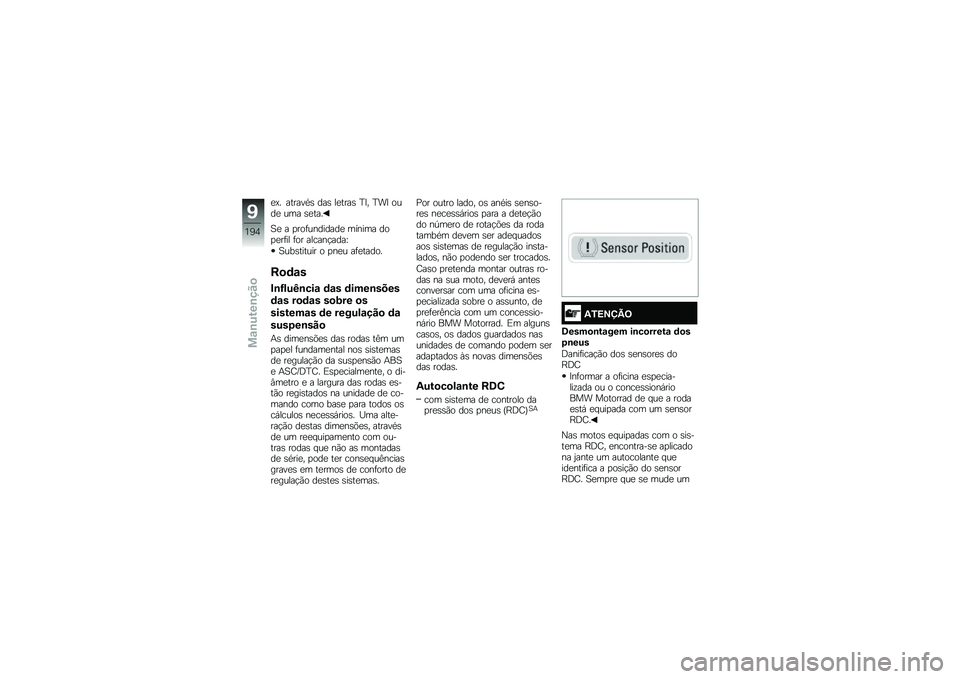 BMW MOTORRAD R 1250 R 2019  Manual do condutor (in Portuguese) �
�A� ������*�\b ���\b ��
����\b �D�B� �D��B ����
 ��� �\b�
���
�1�
 � �
���	��������
 ������ ���
�
��	�� �	�� ������!����N
�1���\b������ 