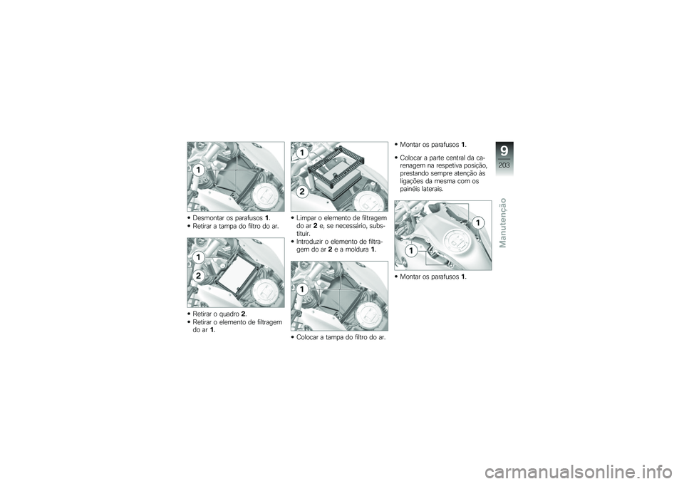 BMW MOTORRAD R 1250 R 2019  Manual do condutor (in Portuguese) �<�
�\b������ ��\b �
����	��\b��\b�%�
�E�
����� � ����
� �� �	����� �� ���
�E�
����� � � ������(�
�E�
����� � �
��
��
��� ��
 �	�������