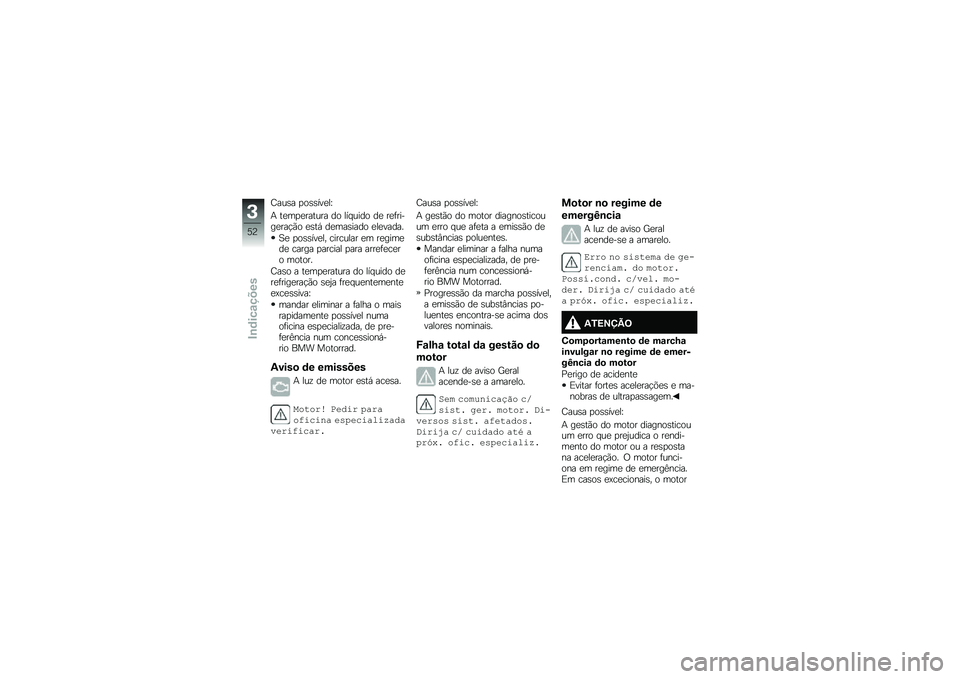BMW MOTORRAD R 1250 R 2019  Manual do condutor (in Portuguese) �=���\b� �
��\b�\b���
��N
�+ ��
��
�
������ �� ��� ���� ��
 ��
�	�����
���!�(� �
�\b��, ��
���\b���� �
��
�����
�1�
 �
��\b�\b���
�� ��������