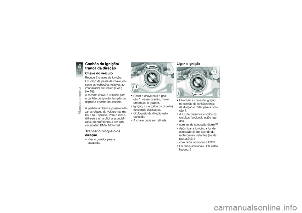 BMW MOTORRAD R 1250 R 2019  Manual do condutor (in Portuguese) �4�\f�\b�M��
 �	�\f ���\b����
�J
���\f�\b��\f �	�\f �	������

�4�M�\f�� �	�
 �������

�E�
��
��
 �@ �����
�\b ��
 �����!�(��
�)� ���\b� ��
 �
�
��� �� ��