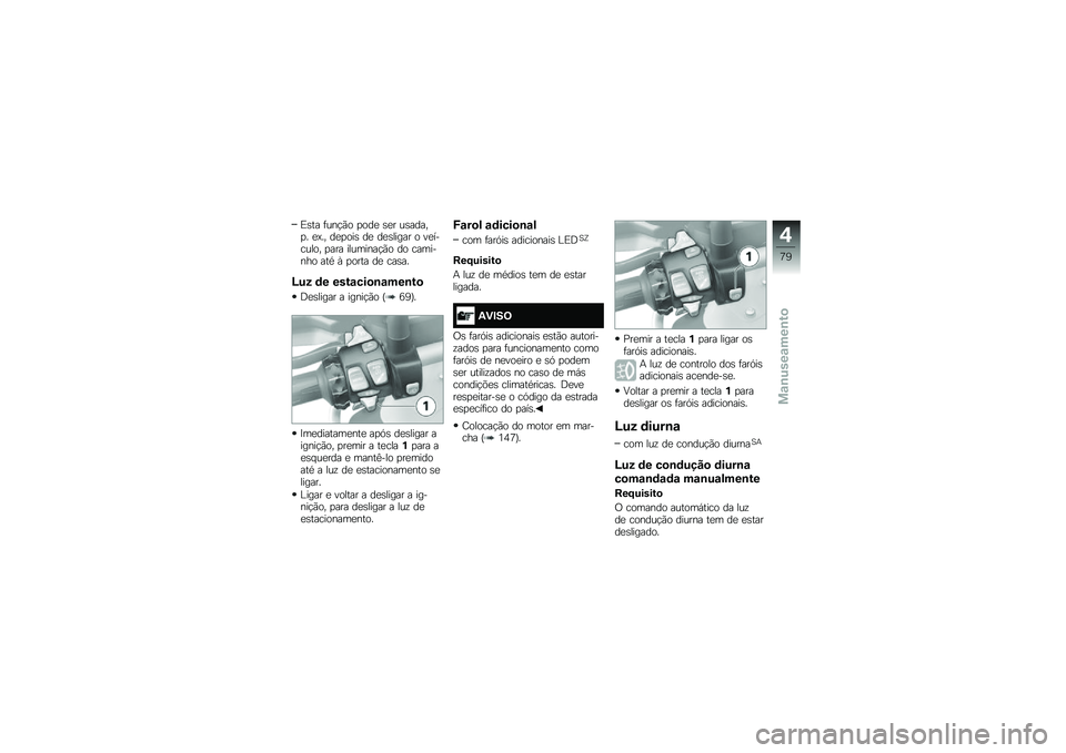 BMW MOTORRAD R 1250 R 2019  Manual do condutor (in Portuguese) �)�\b�� �	���!�(� �
���
 �\b�
� ��\b�����
� �
�A�� ��
�
���\b ��
 ��
�\b����� � ��
������� �
��� ��������!�(� �� �������� ���* �W �
���� �