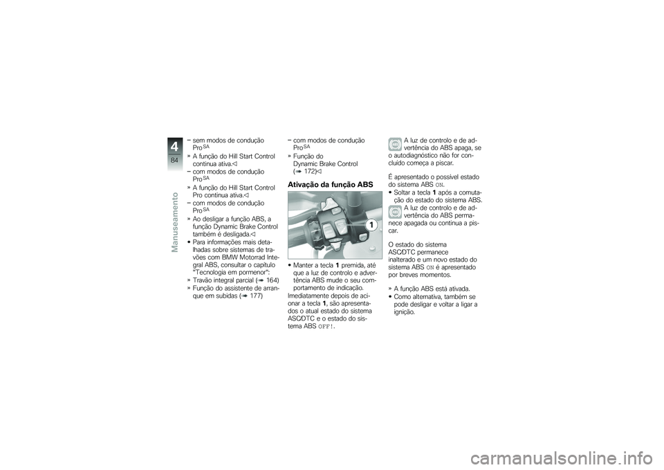 BMW MOTORRAD R 1250 R 2019  Manual do condutor (in Portuguese) �\b�
� �����\b ��
 ������!�(��%���1�+
�+ �	���!�(� �� �L��� �1���� �=�������������� ������
��� �����\b ��
 ������!�(��%���1�+
�+ �	���!�
