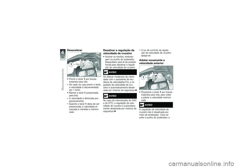 BMW MOTORRAD R 1250 R 2019  Manual do condutor (in Portuguese) �8���\f������\f�
�%��
��� � ��
����%�
�� ���
��
�\b���\b�����
�\b �
��� ���,�\b�
�<�
 ���� ��
�\f � ��
 �
��
��� � ��
����� ��
��������
 �* �