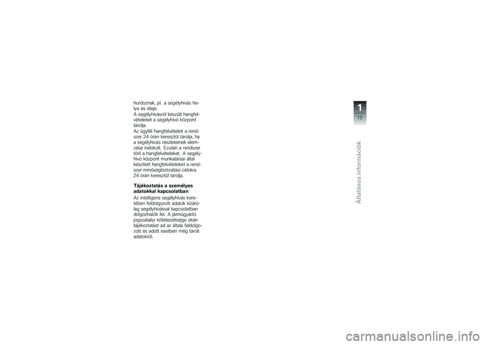 BMW MOTORRAD R 1250 R 2019  Kezelési útmutató (in Hungarian) �������\f��
� �+�� � ����#����,�"�� ���$��� �#� ������
�4 ����#����,�"����1� �
�#���
�� ���\f��.���$�"�#�����
�� � ����#����,�"�1 �
���